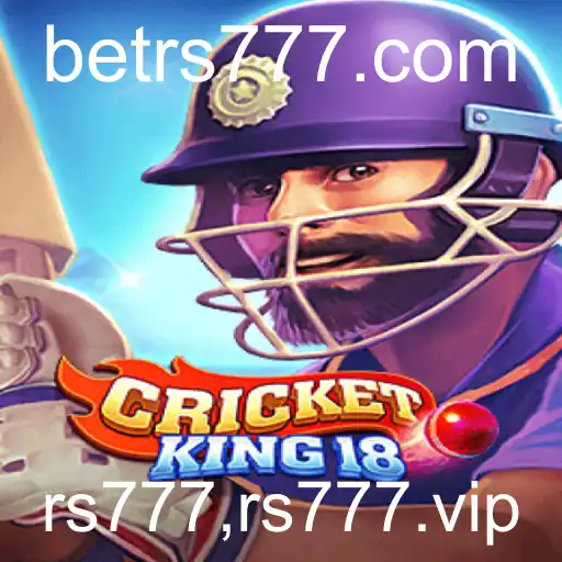 Descubra a Emoção de CricketKing18: O Novo Fenômeno dos Jogos com rs777